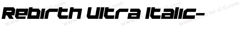 Rebirth Ultra Italic字体转换